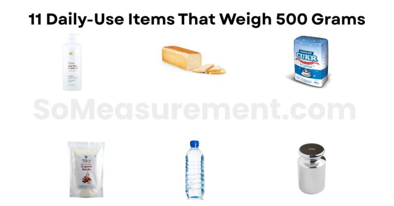 11 Daily-Use Items That Weigh 500 Grams