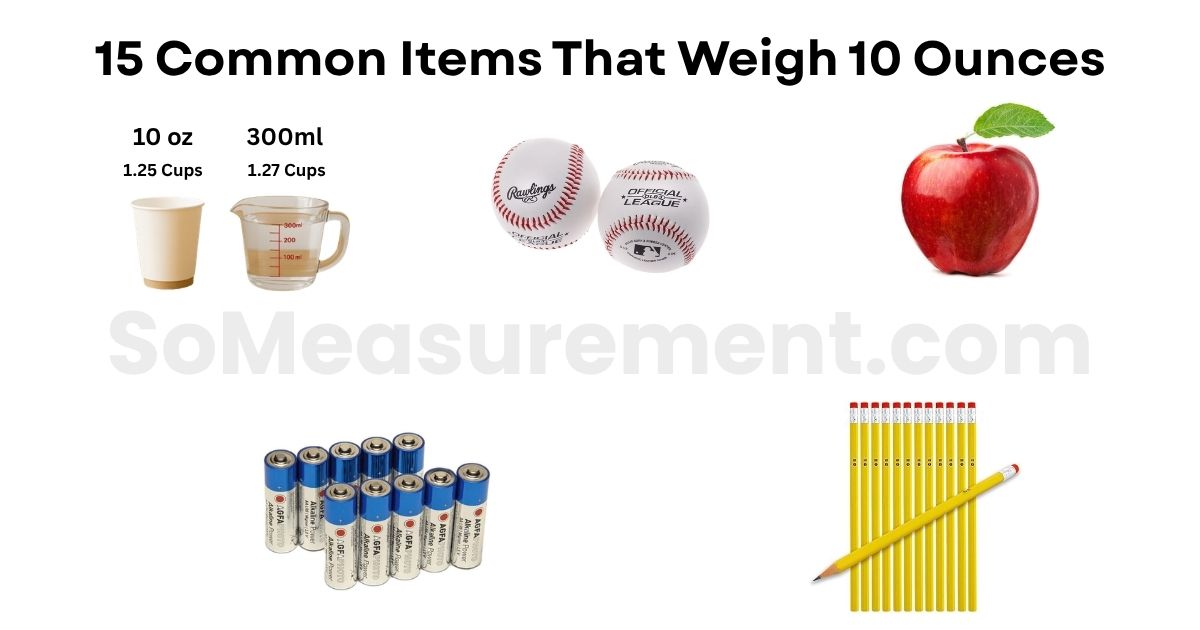 15 Common Items That Weigh 10 Ounces