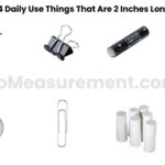 14 Daily Use Things That Are 2 Inches Long
