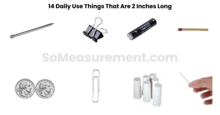 14 Daily Use Things That Are 2 Inches Long