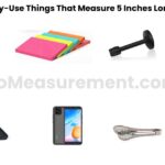 14 Daily-Use Things That Measure 5 Inches Long/Big 