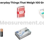 15 Everyday Things That Weigh 100 Grams