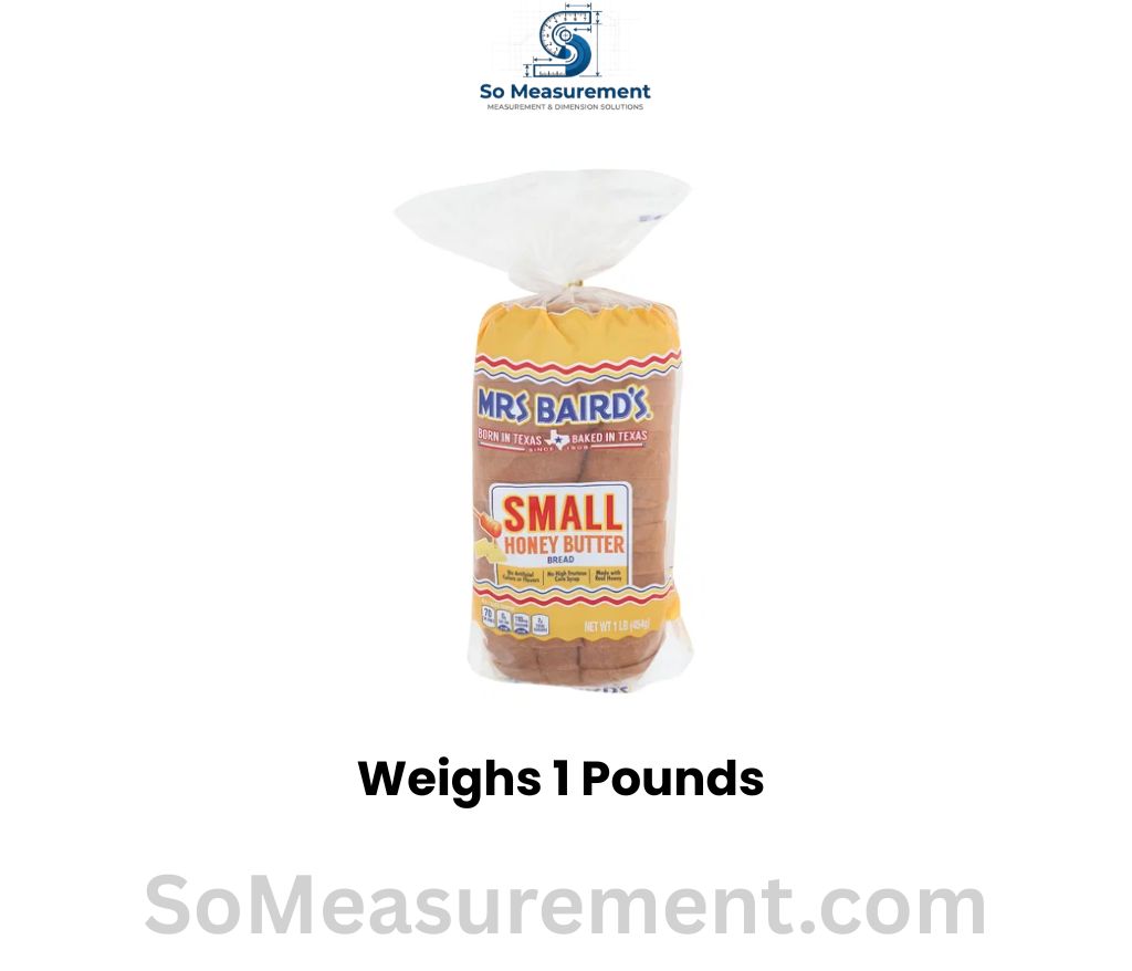 A Loaf of Bread that weighs 1 Pounds