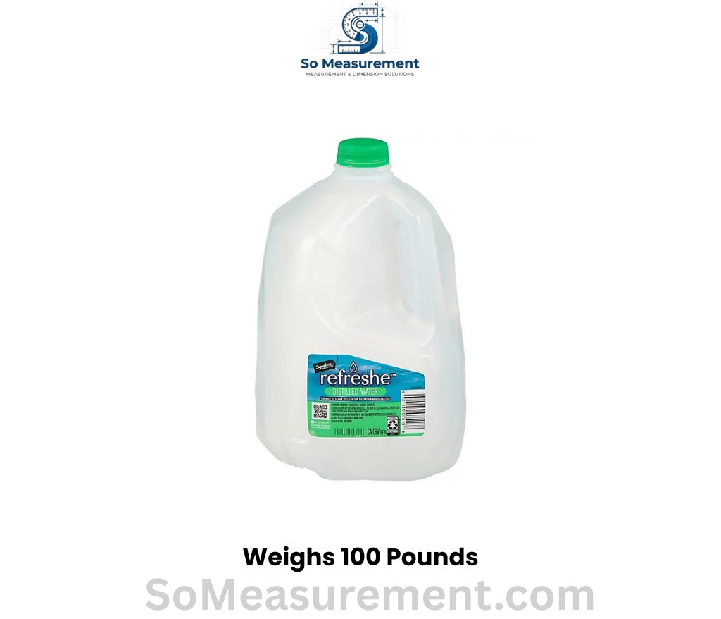 12 Gallons of Fresh Water that weighs 100 Pounds